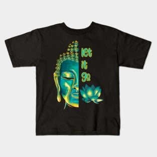 Let it Go Buddhism Buddha Vossagga Buddhist Graphic Kids T-Shirt